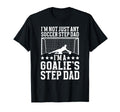 Im Soccer Goalie Step Dad Soccer Keeper T-Shirt - Minimalist Print Unisex
