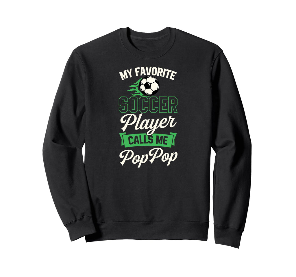 My Favorite Soccer Player Calls Me Sweatshirt - Novelty Apparel for Adults
