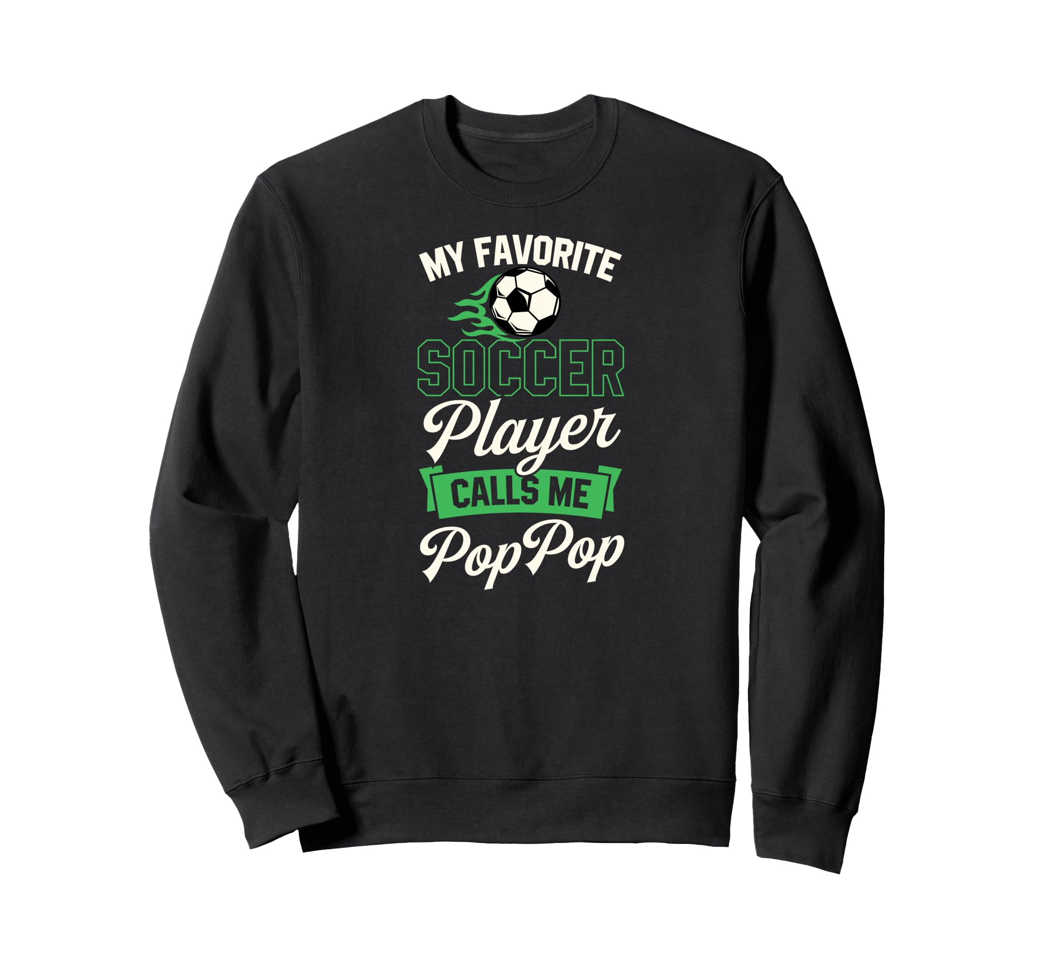 My Favorite Soccer Player Calls Me Sweatshirt - Novelty Apparel for Adults