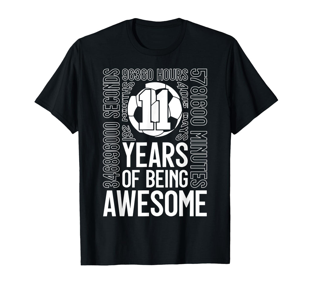 11 Years Being Awesome Soccer 11Th T-Shirt - Streetwear Style Unisex