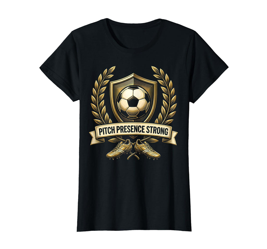 Pitch Presence Strong Soccer T-Shirt - Graphic Print Unisex