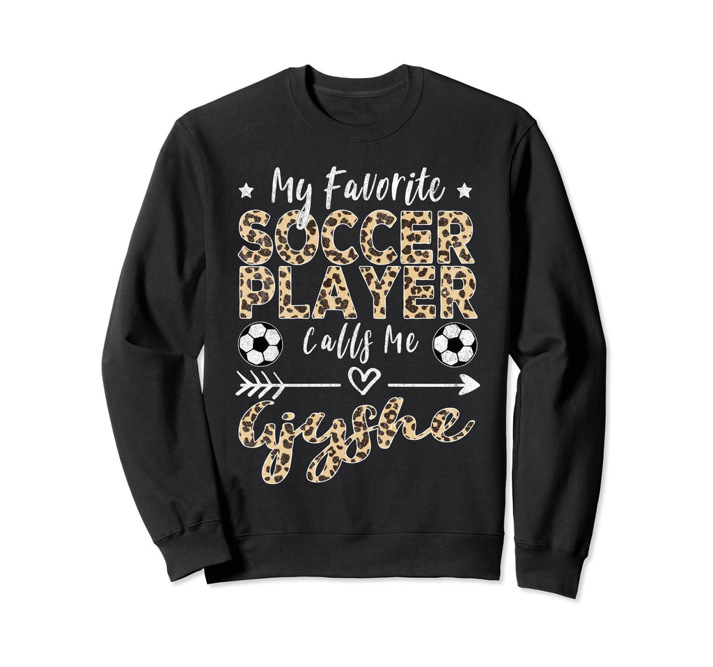 My Favorite Soccer Player Calls Me Sweatshirt - Graphic Print for Adults