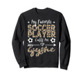 My Favorite Soccer Player Calls Me Sweatshirt - Graphic Print for Adults
