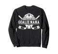 Ice Hockey Goalie Nana Hockey Sweatshirt - Aesthetic Graphic for Adults