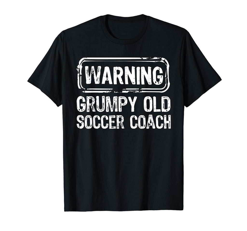 Warning Grumpy Old Soccer Coach T-Shirt - Custom Art Print for Adults