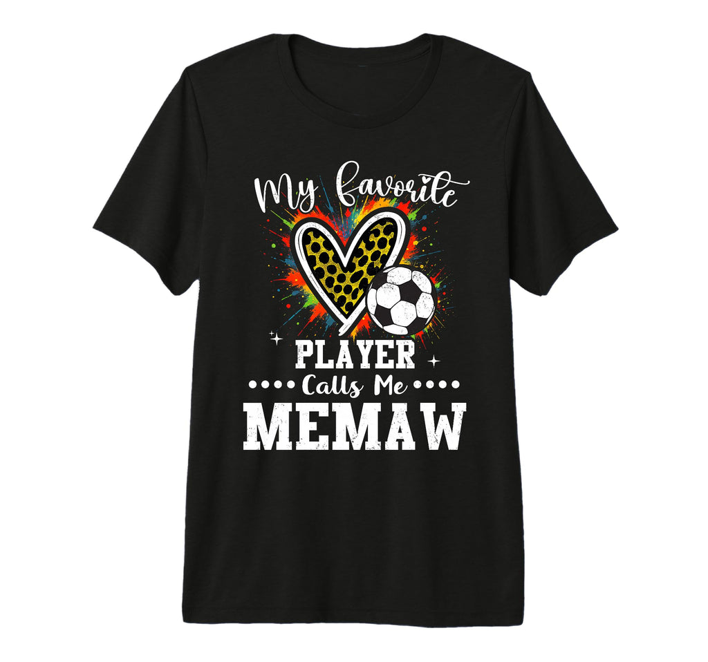 My Favorite Soccer Player Calls Me Memaw T-Shirt - Streetwear Style Unisex