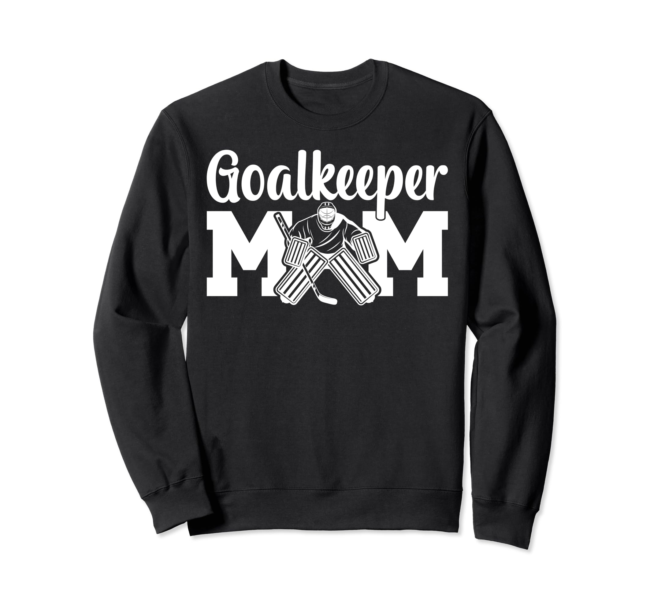 Ice Hockey Goalkeeper Mom Sweatshirt - Fun Novelty Design for Adults