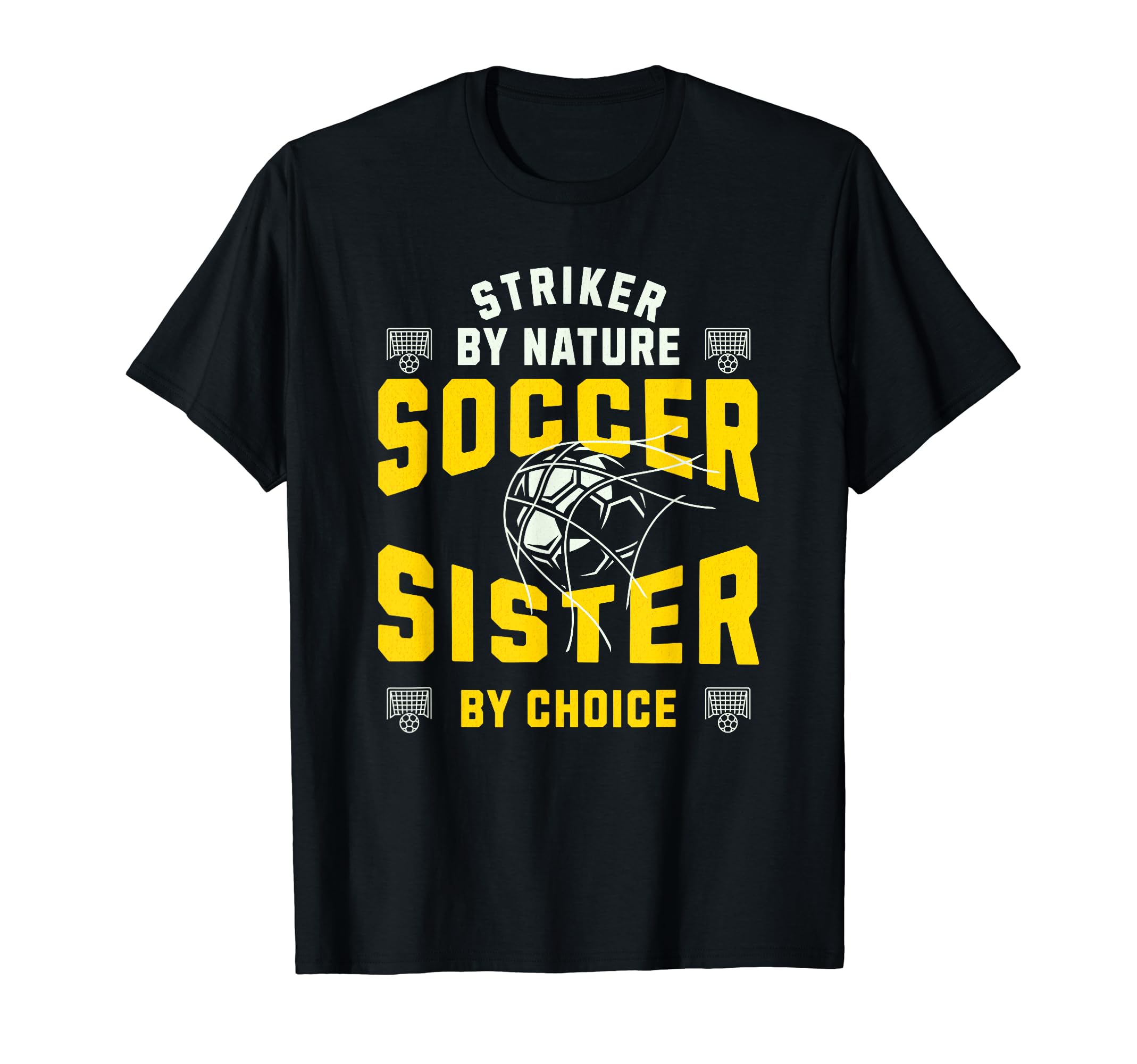 Striker Nature Soccer Sister Funny T-Shirt - Fun Novelty Design Unisex