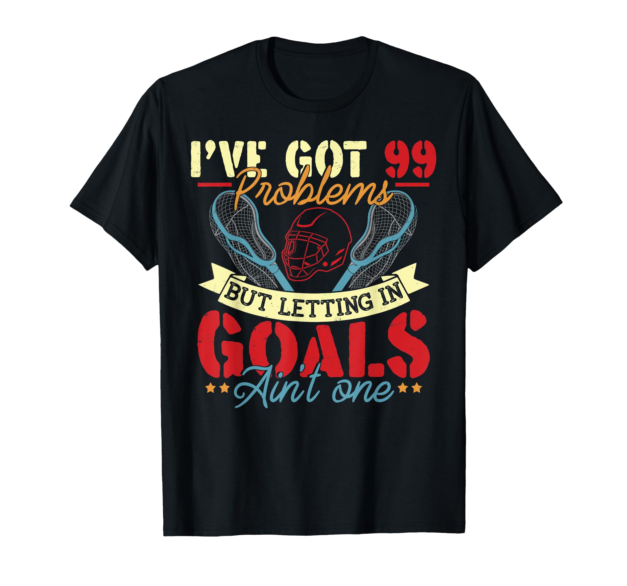 Lacrosse Lax Goalkeeper Lacrosse Player T-Shirt - Novelty Apparel Unisex