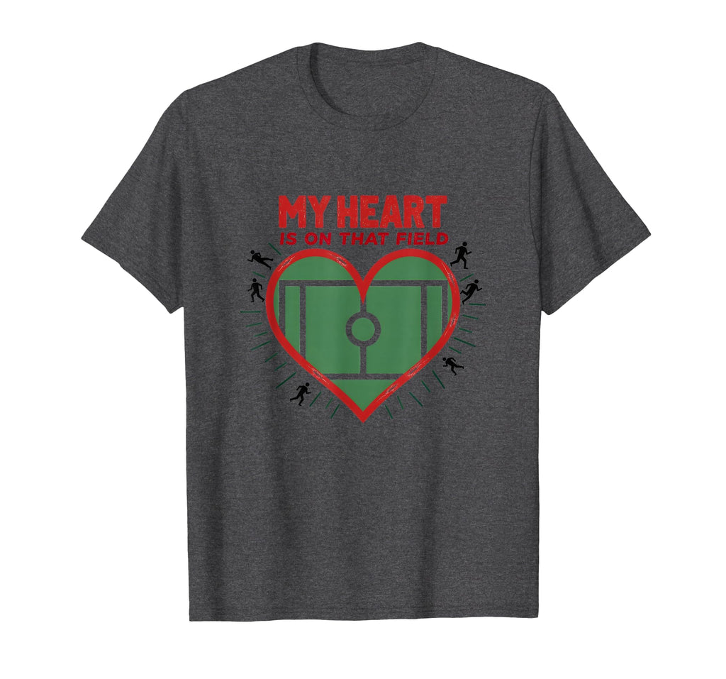 My Heart Is That Field Soccer Fan Passion T-Shirt - Unique Graphic Unisex