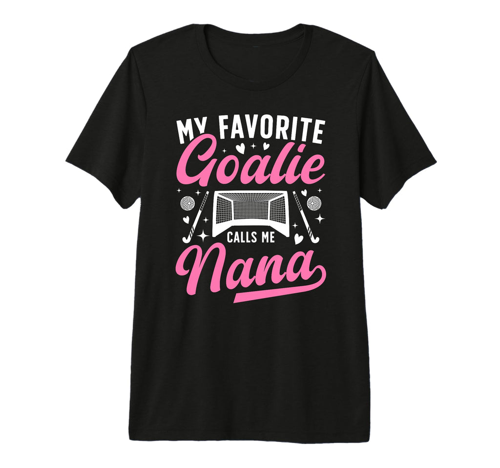 Proud Field Hockey Goalie Nana Field T-Shirt - Novelty Apparel Unisex
