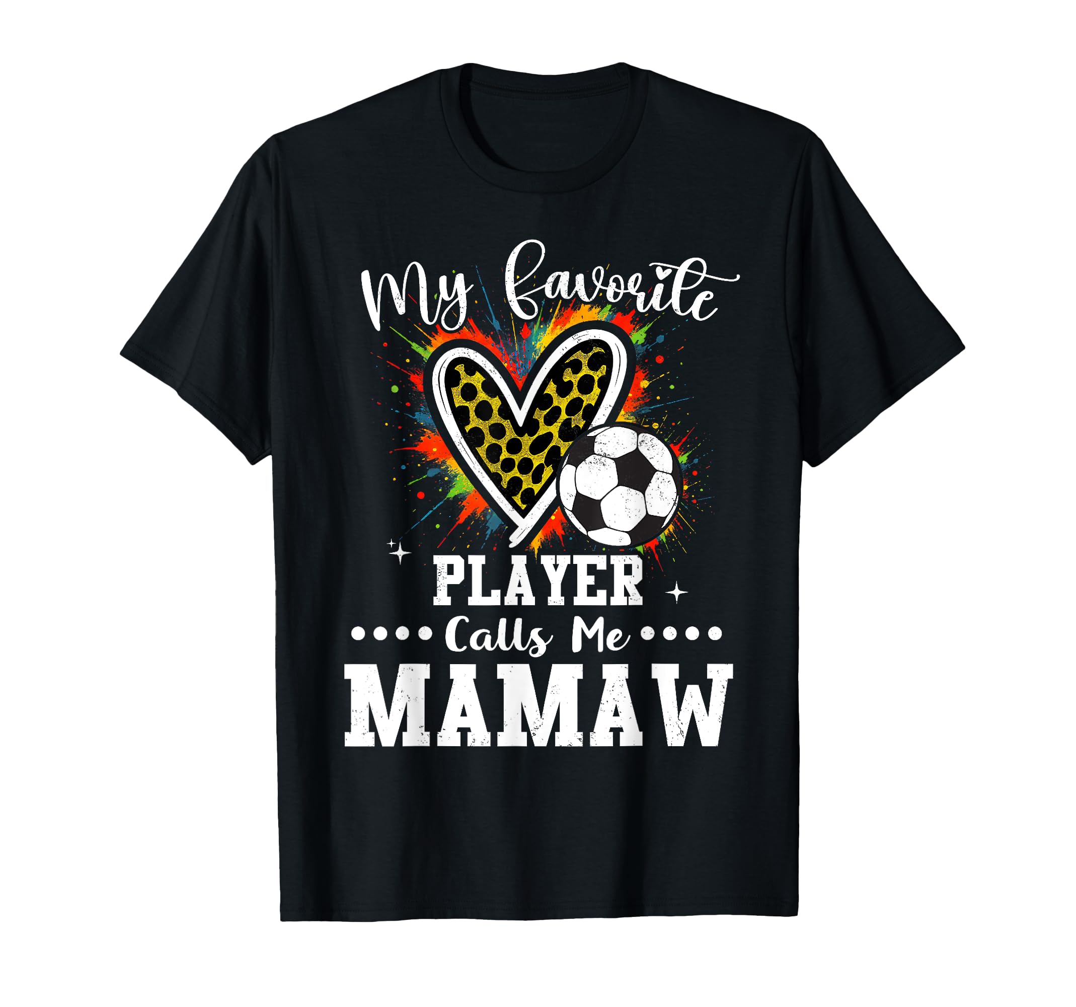 My Favorite Soccer Player Calls Me Mamaw T-Shirt - Trendy Graphic Unisex