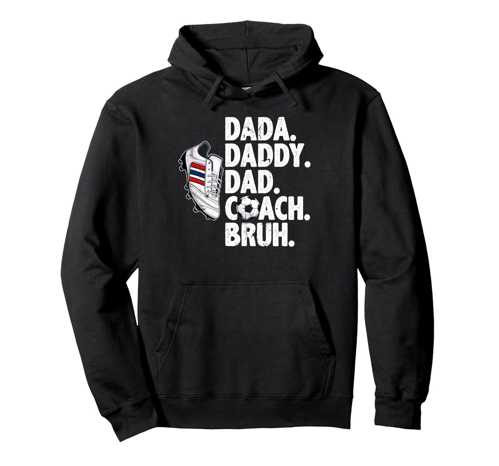 Dada Daddy Dad Coach Bruh Soccer Hoodie - Fun Novelty Design for Adults