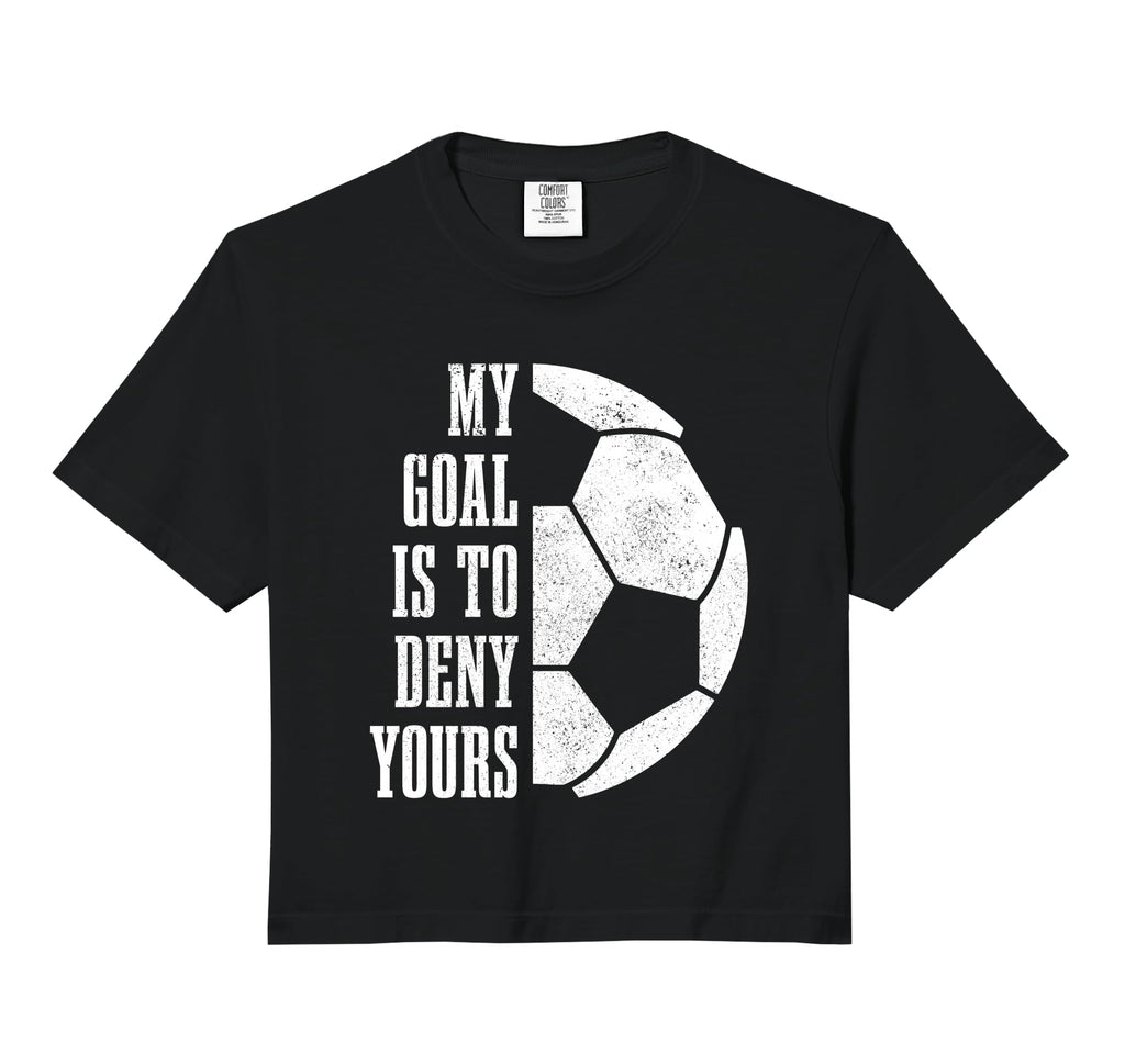 Soccer Goalie My Goal Is To Deny Yours T-Shirt - Graphic Print Men Women