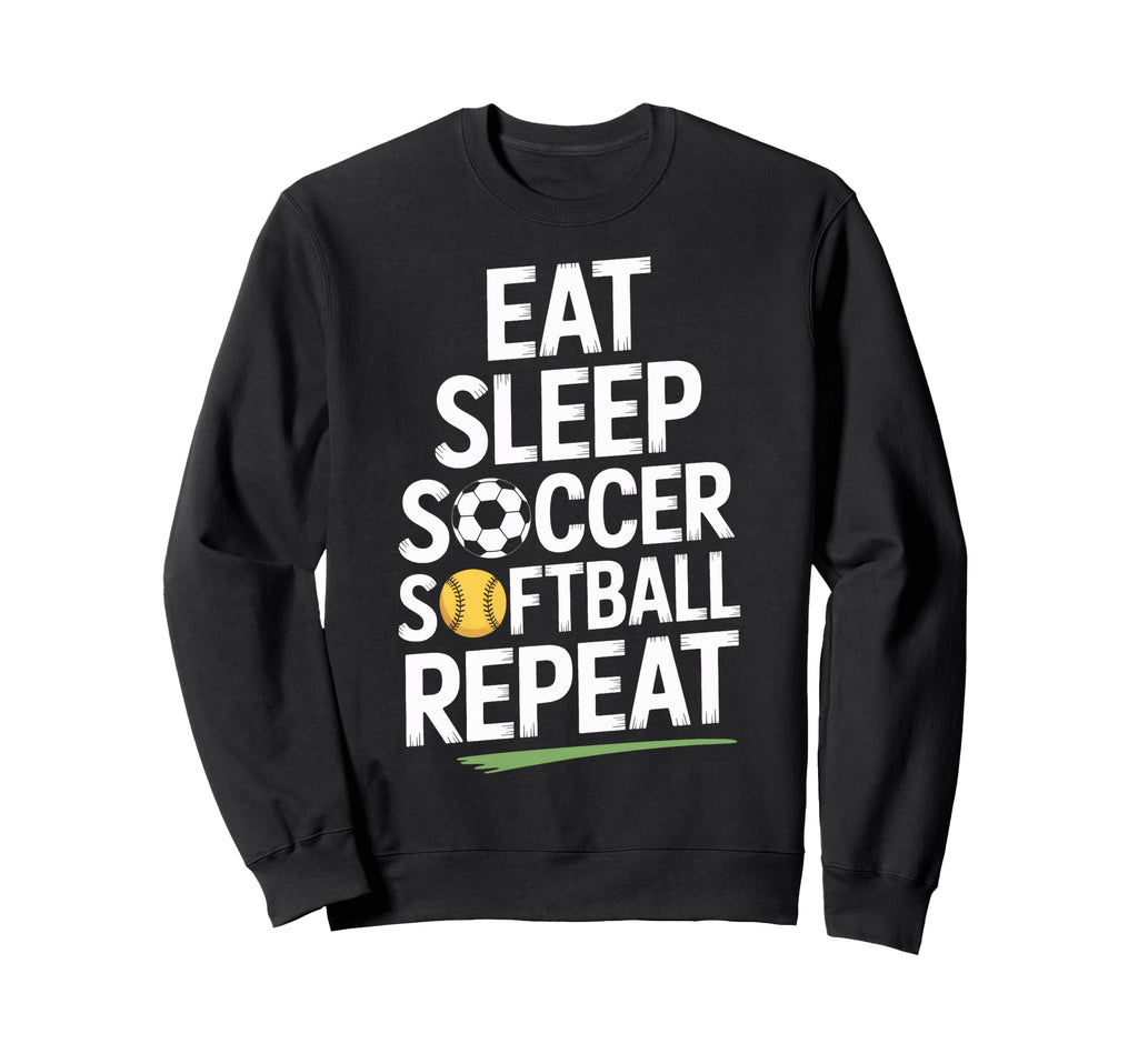 Eat Sleep Soccer Softball Repeat Sweatshirt - Trendy Graphic Unisex