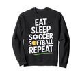 Eat Sleep Soccer Softball Repeat Sweatshirt - Trendy Graphic Unisex