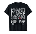 My Favorite Player Calls Me Pop Pop T-Shirt - Minimalist Print Unisex