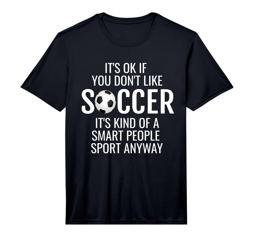 Mens Funny Soccer Quotes Sayings Its T-Shirt - Novelty Apparel for Adults