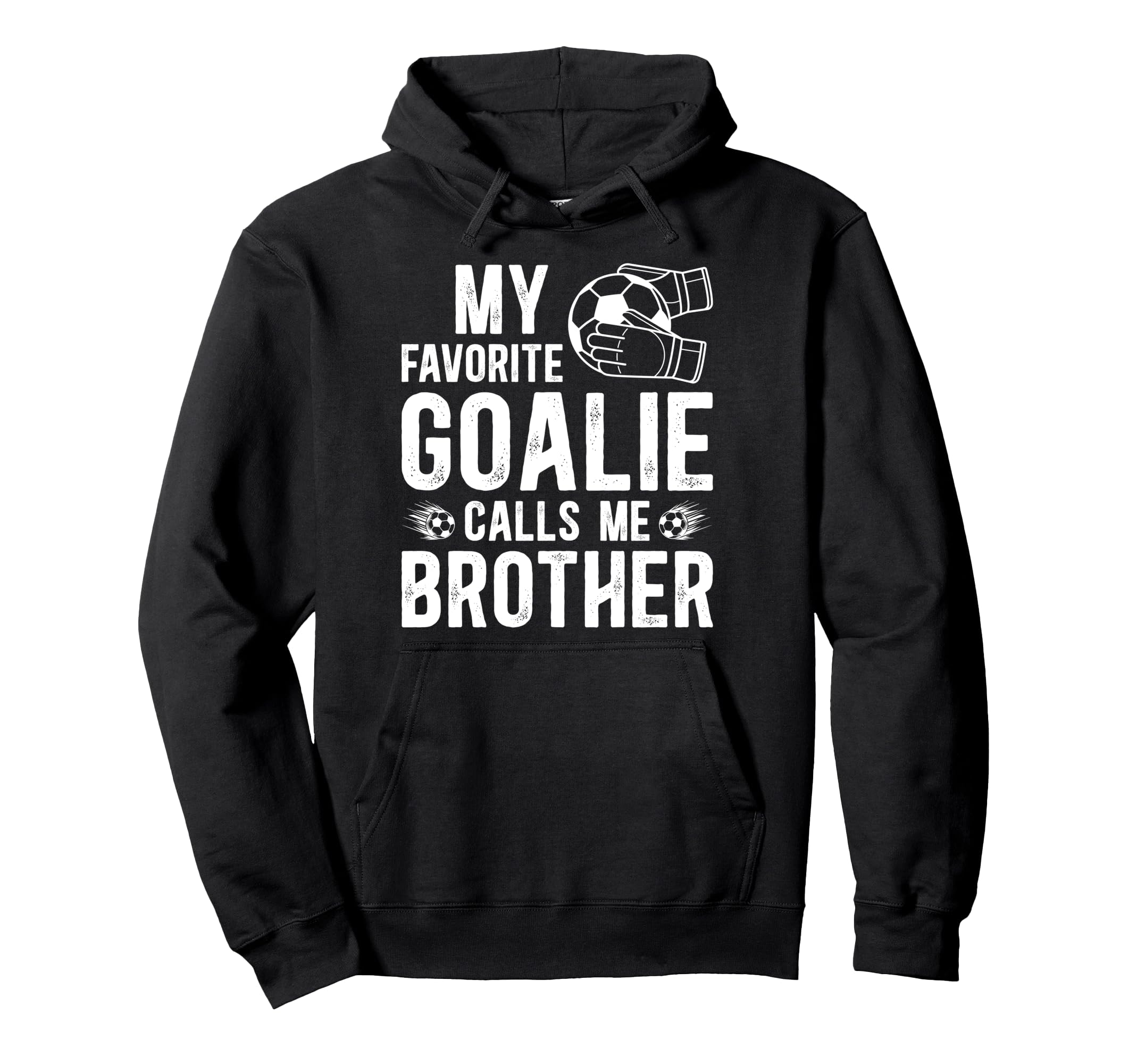 Proud Soccer Goalie Brother Soccer Hoodie - Custom Art Print Men Women