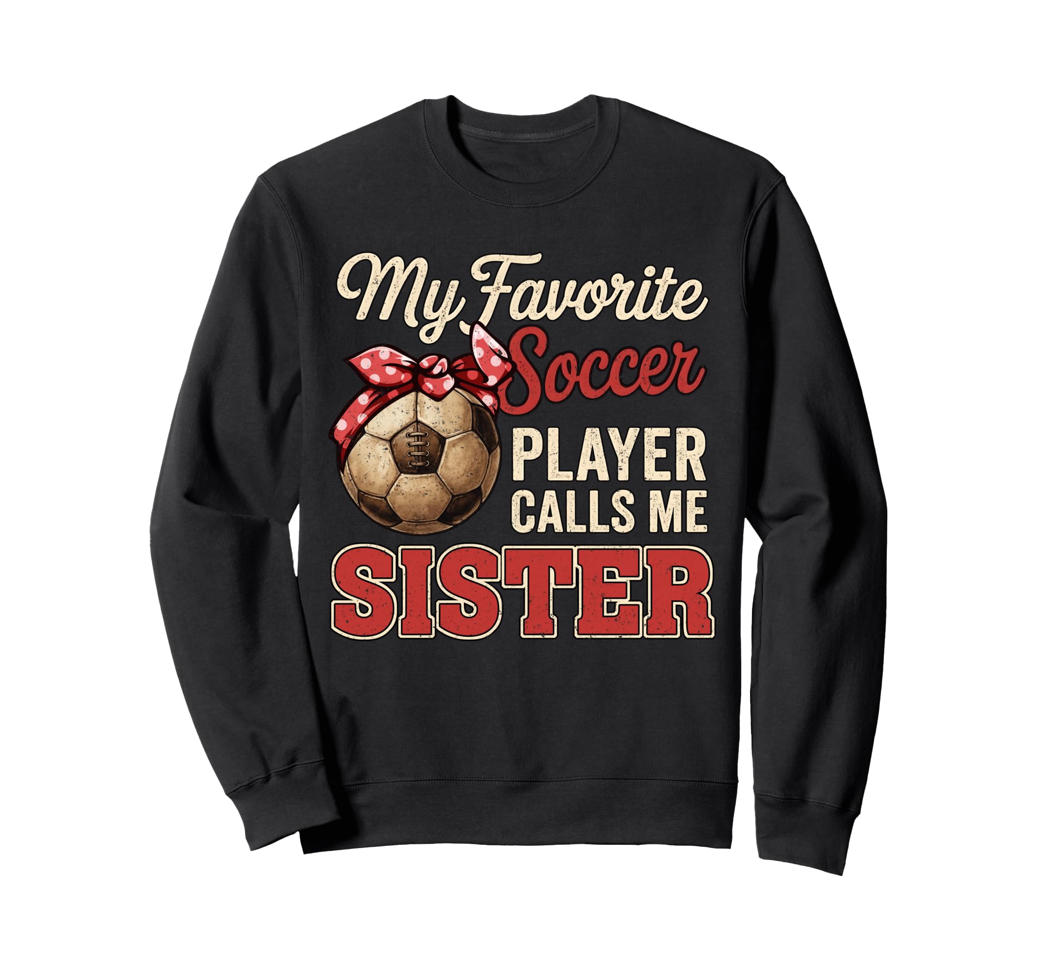 My Favorite Soccer Player Calls Me Sweatshirt - Aesthetic Graphic Unisex