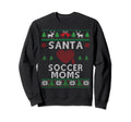 Santa Loves Soccer Moms Funny Ugly Sweatshirt - Novelty Apparel Unisex