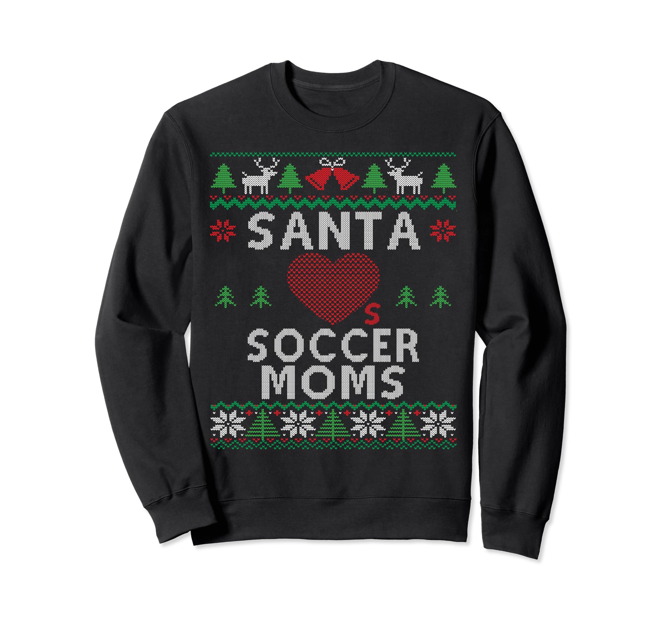 Santa Loves Soccer Moms Funny Ugly Sweatshirt - Novelty Apparel Unisex