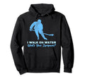 I Walk Water Whats Your Superpower Ice Hoodie - Custom Art Print Unisex
