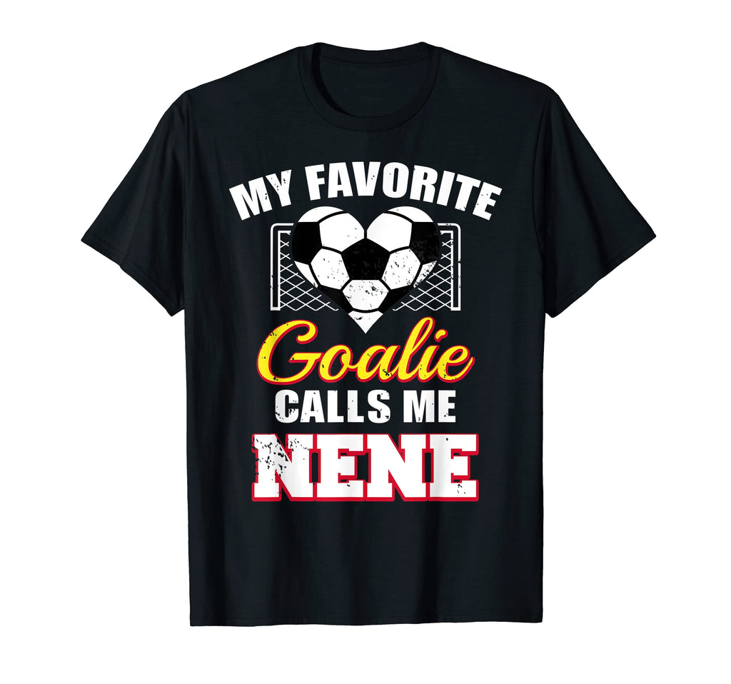 My Favorite Goalie Calls Me Nene Soccer T-Shirt - Trendy Graphic Unisex