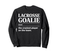 Crazy Lacrosse Goalie Lax Sweatshirt - Fun Novelty Design for Adults