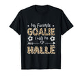 My Favorite Goalie Calls Me Hall Albanian T-Shirt - Graphic Print Unisex
