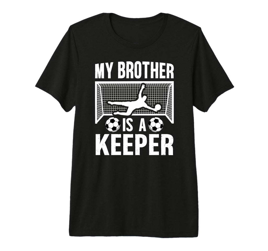 My Brother Is Soccer Keeper Brother T-Shirt - Minimalist Print Unisex