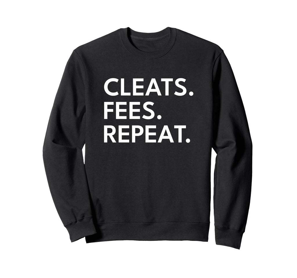 Soccer Dad Cleats Fees Repeat Funny Sweatshirt - Graphic Print Men Women