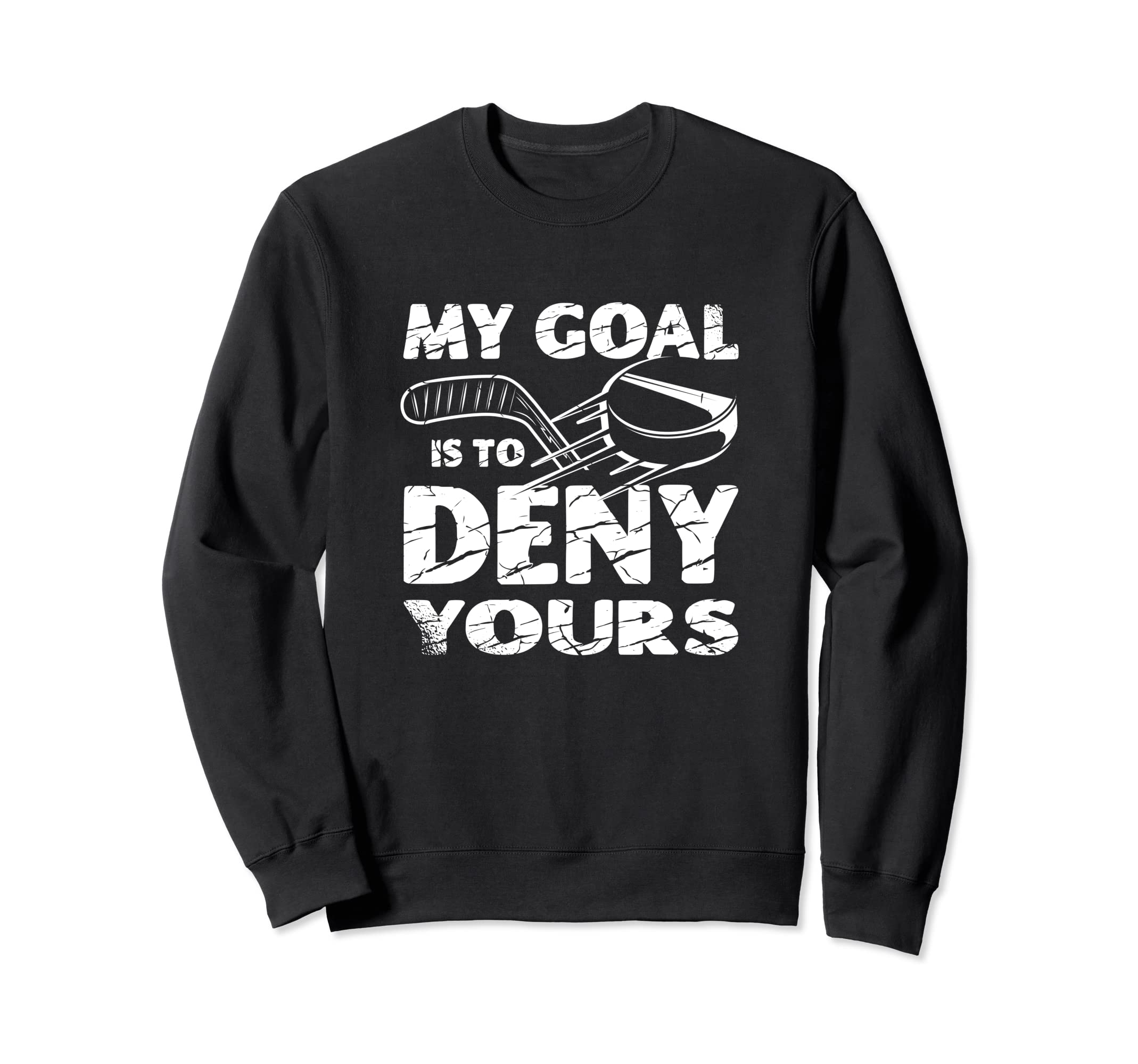 My Goal Is To Deny Yours Ice Sweatshirt - Streetwear Style for Adults