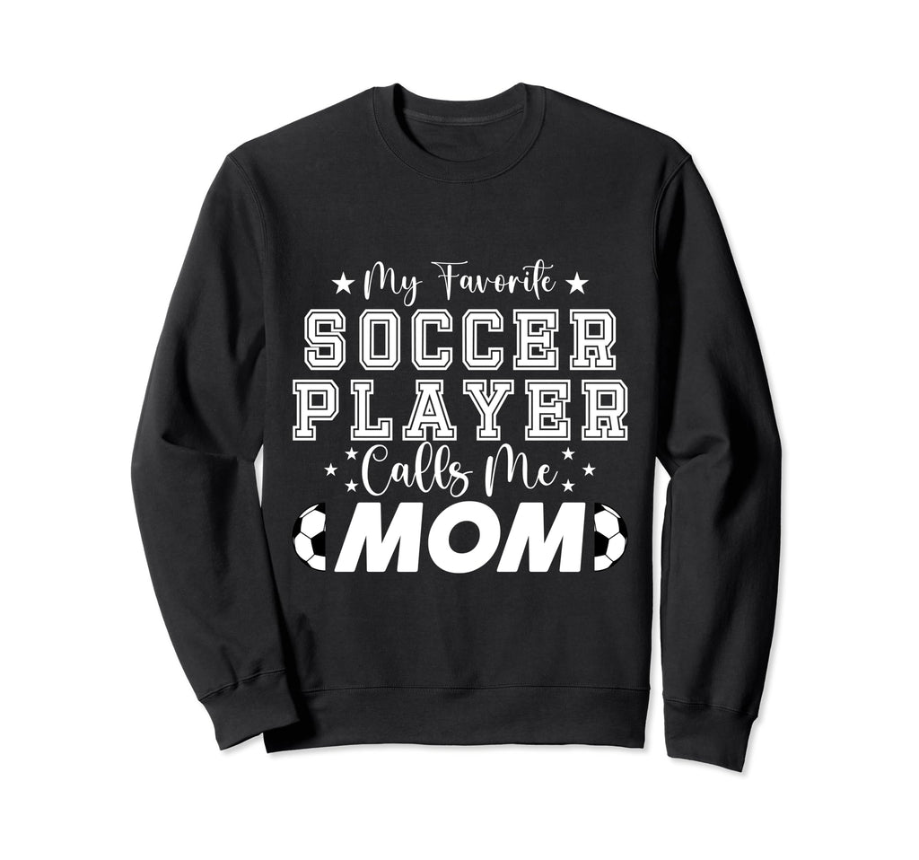 My Favorite Soccer Player Calls Sweatshirt - Streetwear Style for Adults