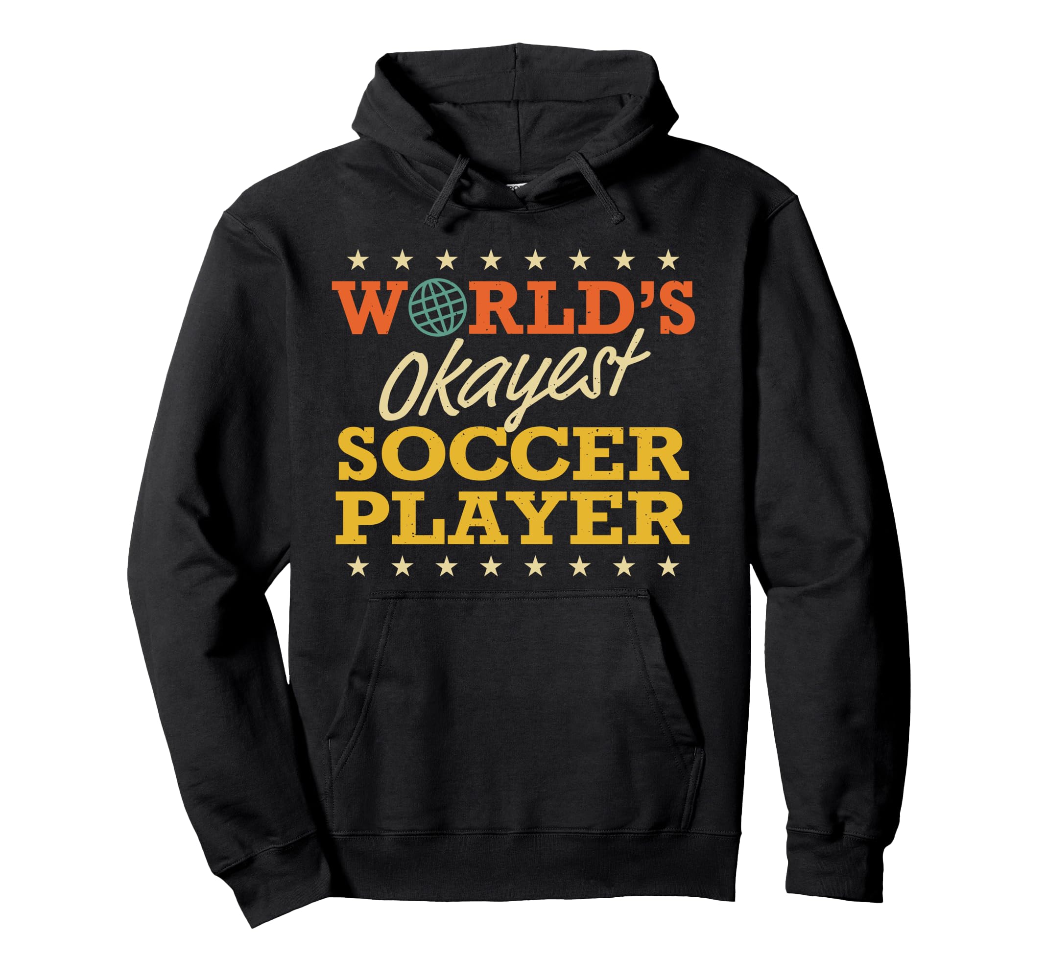 Worlds Okayest Soccer Player Gag Gifts Hoodie - Custom Art Print Unisex