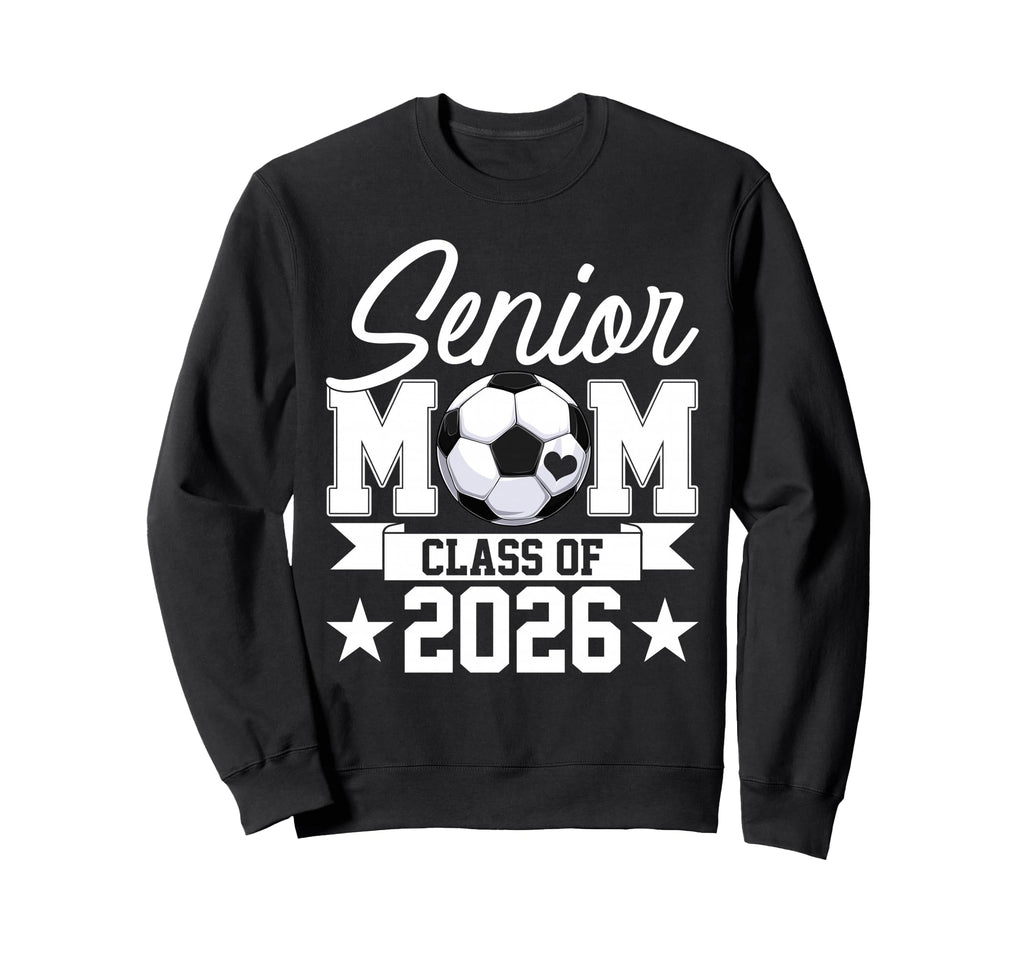 Senior Mom Class 2026 Graduate Sweatshirt - Unique Graphic Men Women
