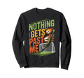 Nothing Gets Past Me Funny Soccer Sweatshirt - Novelty Apparel Men Women