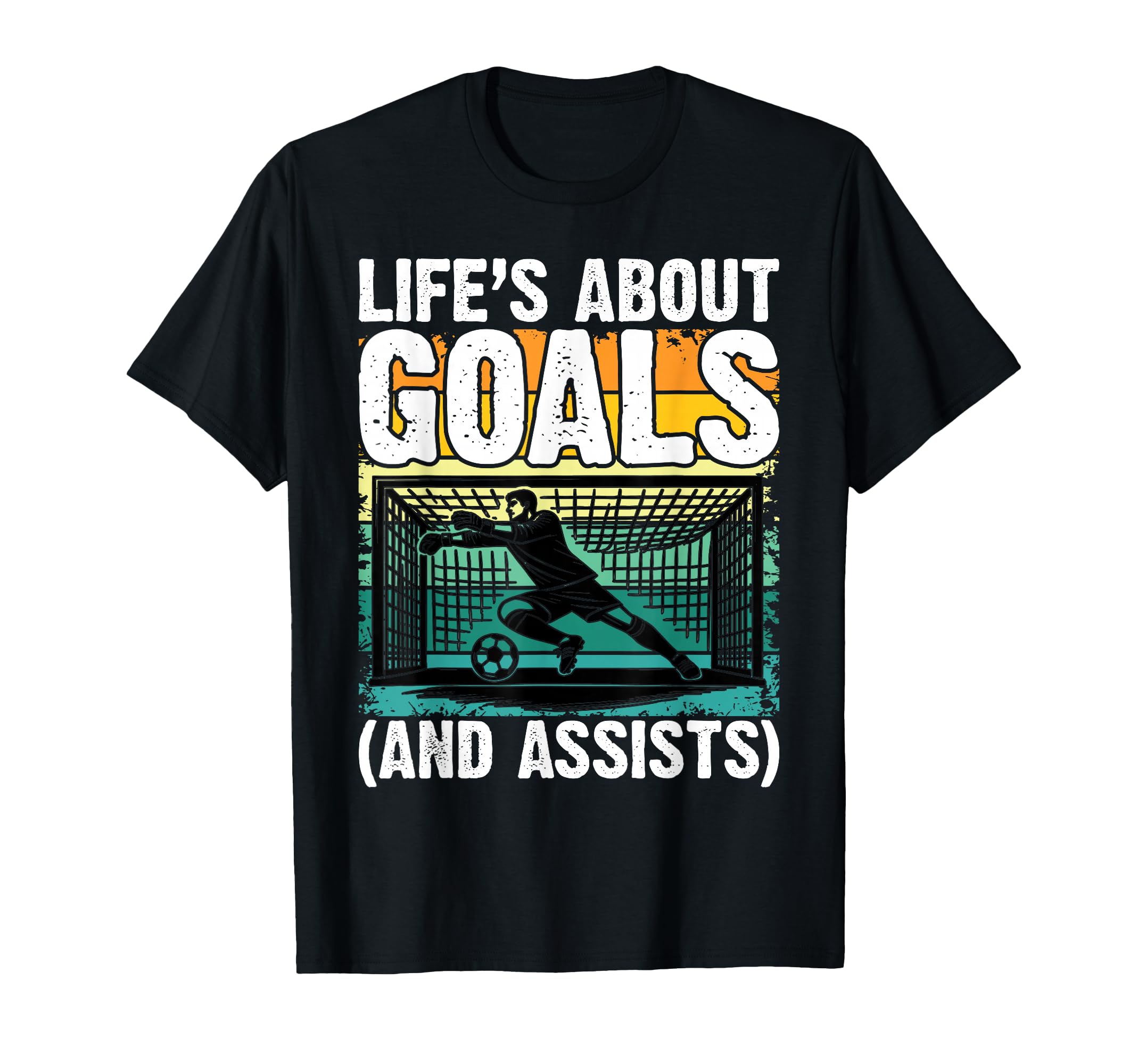 Lifes About Goals And Assists Funny T-Shirt - Fun Novelty Design Men Women