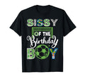 Sissy Birthday Soccer Baller Birthday T-Shirt - Unique Graphic Men Women