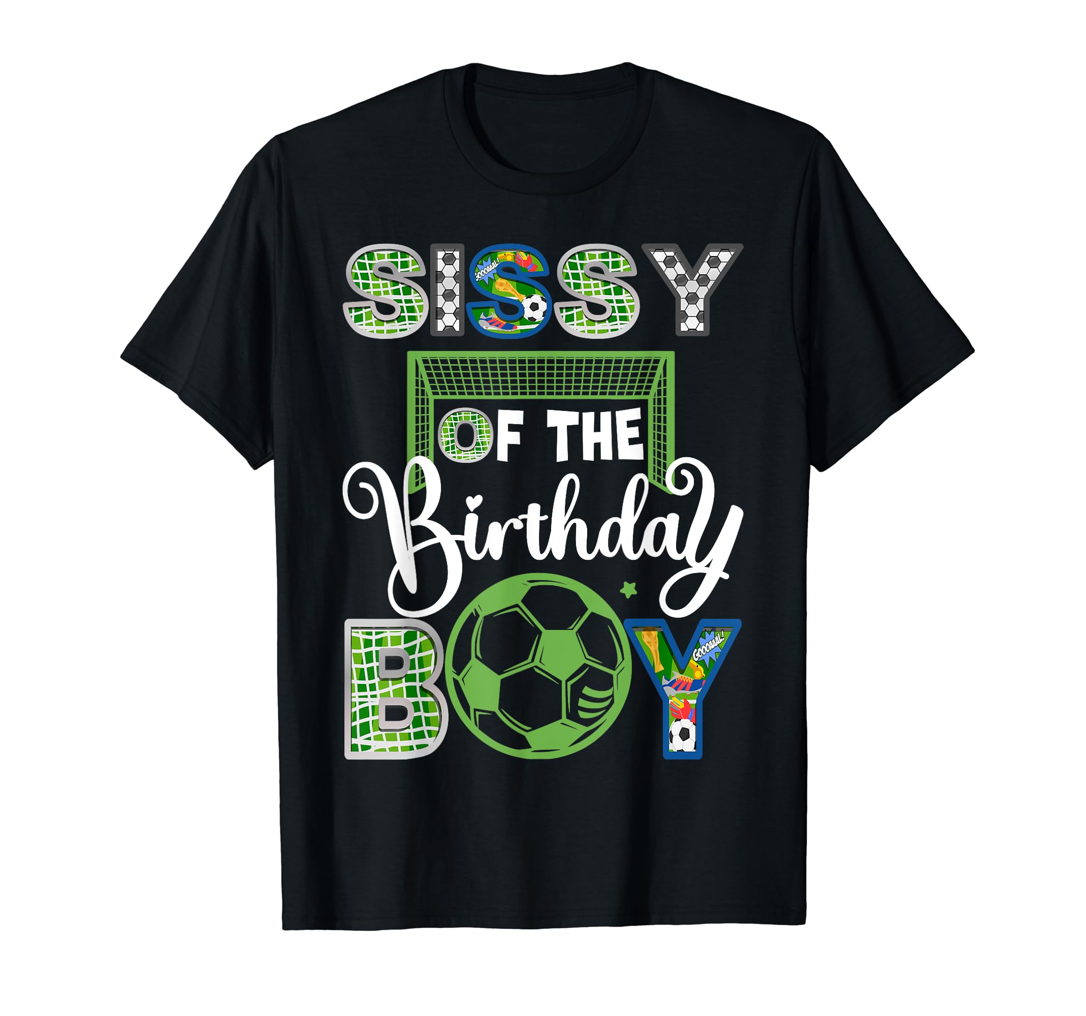 Sissy Birthday Soccer Baller Birthday T-Shirt - Unique Graphic Men Women