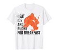 Ice Hockey Goalie Goalkeeper I Eat T-Shirt - Casual Everyday Wear Unisex