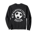 New Hanover County Soccer Distressed Sweatshirt - Unique Graphic Men Women