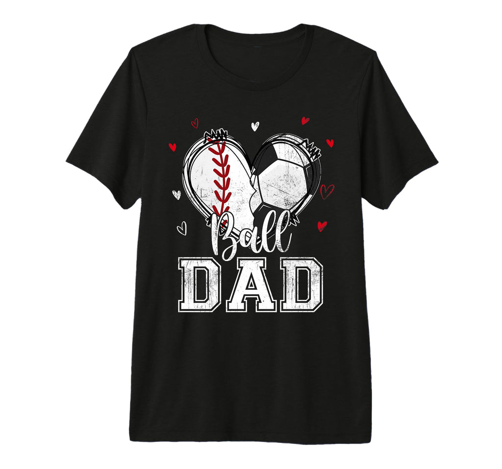 Ball Dad Baseball Soccer Heart Nana Both T-Shirt - Novelty Apparel Unisex