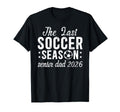 Last Soccer Season Soccer Senior Dad 2026 T-Shirt - Novelty Apparel Unisex