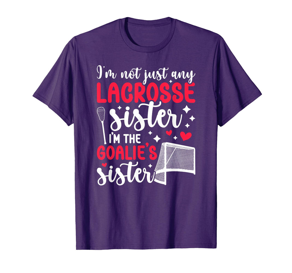 Im Lacrosse Goalie Sister Lacrosse T-Shirt - Aesthetic Graphic Unisex