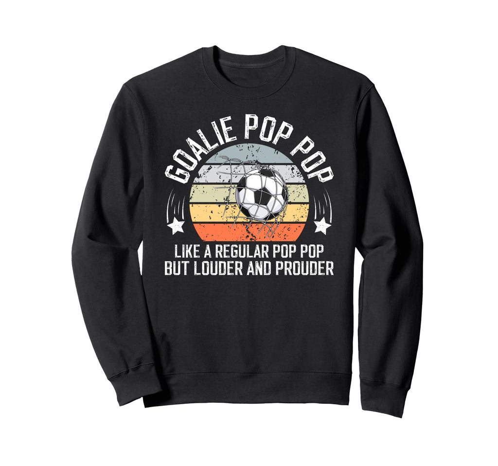 Soccer Goalie Pop Pop Definition Sweatshirt - Fun Novelty Design Unisex