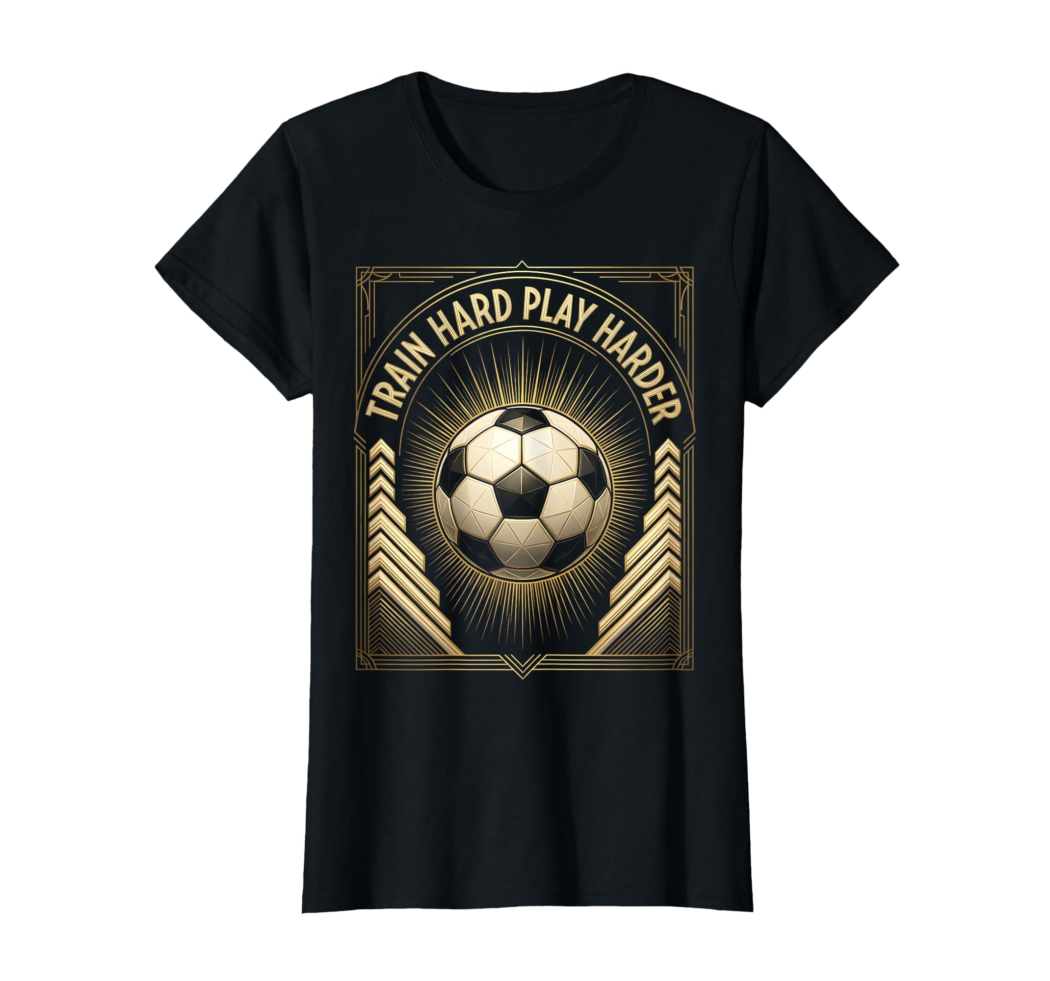 Train Hard Play Harder Soccer T-Shirt - Casual Everyday Wear Unisex
