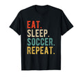 Funny Practice Eat Sleep Soccer Repeat T-Shirt - Graphic Print Unisex