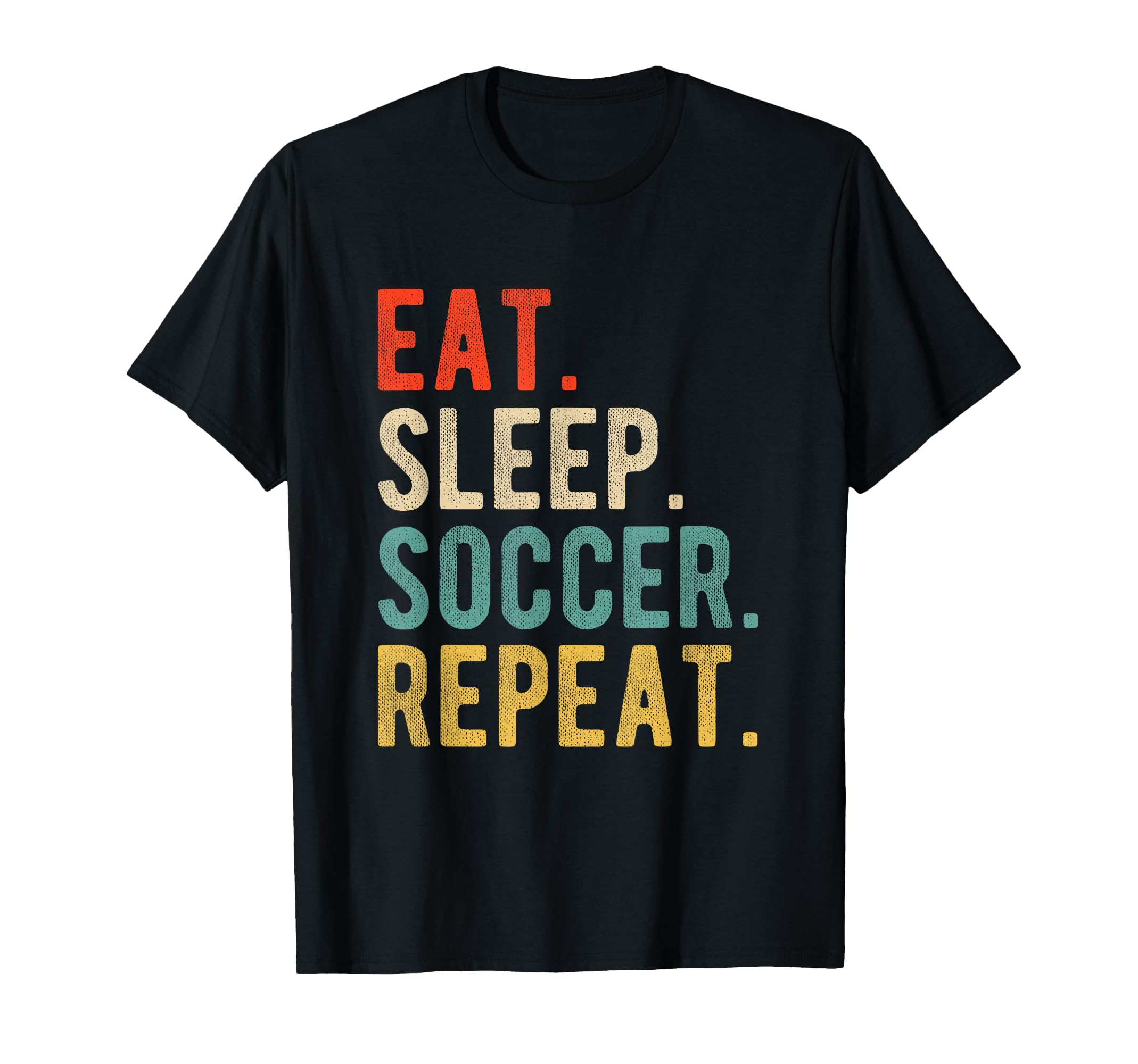 Funny Practice Eat Sleep Soccer Repeat T-Shirt - Graphic Print Unisex