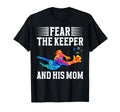 Fear Soccer Keeper Mom Soccer Goalie T-Shirt - Graphic Print for Adults